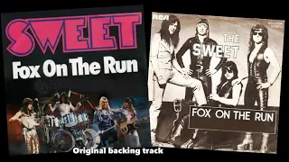 Sweet - Fox On The Run (original backing track with lyrics)