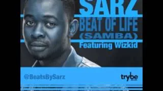 #WSAB PRESENT Sarz Ft Wizkid - Beat Of Life (Samba) Full So