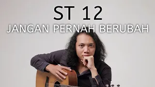 FELIX IRWAN | ST 12 - JANGAN PERNAH BERUBAH