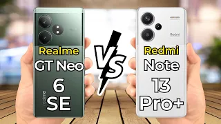 Realme GT Neo 6 SE Vs Redmi Note 13 Pro Plus 🔥 Full Specs Comparison