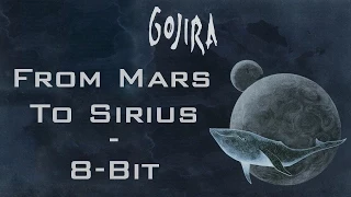 Gojira - From Mars To Sirius [FULL ALBUM] 8-Bit