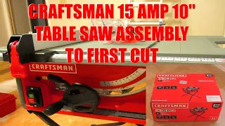 Craftsman 15 Amp 10" Table Saw Assembly To First Cut