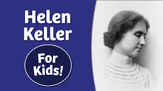 History of Helen Keller for Kids | Bedtime History