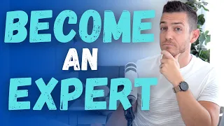 How To Become An Expert The 7 Step Formula