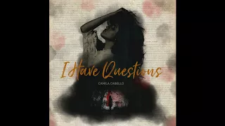 Camila Cabello -  I Have Questions - 1 HOUR