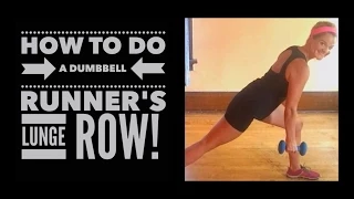 How to do a Runner's Lunge Row!