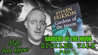 Malazan Book of the Fallen: Gardens of the Moon by Steven Erikson Spoiler Talk (Part 1)