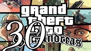 Прохождение Grand Theft Auto: San Andreas — Часть 30: Сбор урожая тел