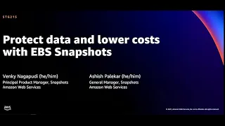 AWS re:Invent 2021 - {New Launch} Protect data and lower costs with EBS Snapshots