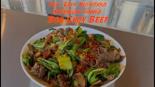 Beef Bok Choy! Quick, Easy, Nutritious Weeknight Dinner