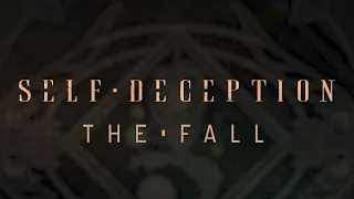 Self Deception - The Fall (OFFICIAL LYRIC VIDEO)