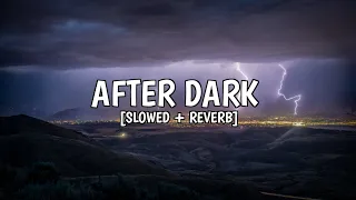 AFTER DARK - Mr. kitty (Slowed + Reverb) | AFTER DARK Edit audio || BFverse