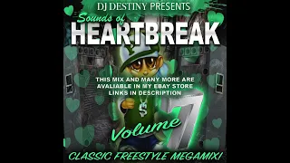 Dj Destiny - Sounds Of Heartbreak Vol.7 Old School Latin Freestyle Megamix (Christmas Sale On Mixes)