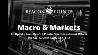 Macro & Markets: August 2022 - An Update from Chief Investment Officer, Michael G. Dow