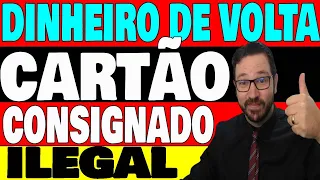 DINHEIRO DE VOLTA DO CARTÃO CONSIGNADO - RMC É ILEGAL.