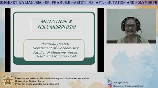 PRINSIP GENETIKA BIOMEDIK - Mutation and Polymorphism [ MKDU Prodi Magister Ilmu Biomedik ]