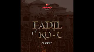 Fadil le Sorcier feat Ko-c Landé (Orly Hug'S Tv) officiel Audio