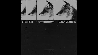 YTB Fatt - Backstabbin [Clean]