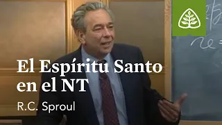 El Espíritu Santo en el Nuevo Testamento: Fundamentos con R.C. Sproul