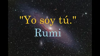 "Yo soy tú." - Rumi