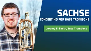 Sachse: Concertino | Jeremy Smith, Bass Trombone