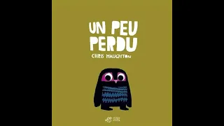 Lecture maternelle cycle 1 - Un peu perdu - Chris Haughton