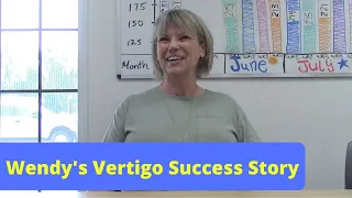 Vertigo Successful Treatment (BPPV) - Wendy's Story