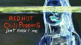 Red Hot Chili Peppers - Don't Forget Me (Instrumental)
