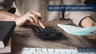 Wysokość alimentów na dziecko - jak wyliczyć?