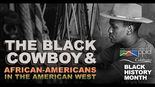 Cowboy Mike Searles Presents The Black Cowboy and Buffalo Soldiers