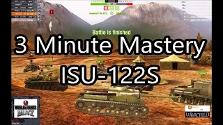 WOTB: 3 Minute Mastery of ISU-122S