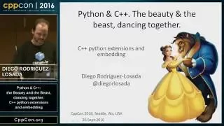 CppCon 2016: “Introduction to C++ python extensions and embedding Python in C++ Apps"