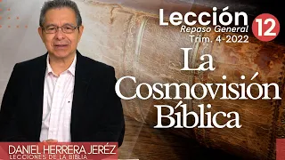 DANIEL HERRERA - LECCIÓN ESCUELA SABÁTICA - INTRODUCCIÓN 12 - TRIMESTRE 4-2022