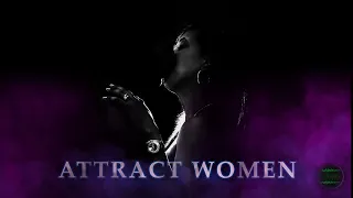 ATTRACT WOMEN | Pheromonal Activity - Attraction & Desire, Sociability, Mental Sharpness