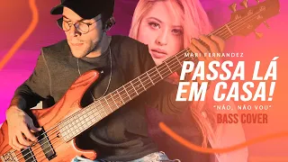 PASSA LÁ EM CASA! | "NÃO NÃO VOU" | MARI FERNANDEZ | FORRÓ NO BAIXO | BASS COVER | TRB 5ii MICK BASS