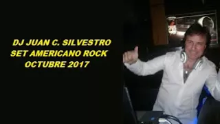 DJ JUAN C. SILVESTRO - SET AMERICANO ROCK - OCTUBRE 2017