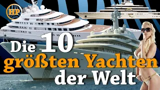 Die größten Yachten der Welt 2023