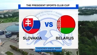 PRESIDENTS SPORTS CLUB CUP 2019 : Slovakia - Belarus 08.11.2019