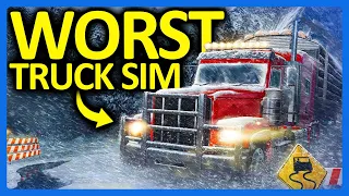 I Played The World's WORST Truck Simulator...