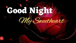 WhatsApp Good Night Video🛌🌹 || Good Night My Love💝 || Send This Video To Someone You Love 🛌💖