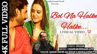 Bol Na Halke Halke (Lyrics Video) | Jhoom Barabar Jhoom | Gulzar | Rahat Fateh Ali Khan |