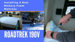 Installing a memory foam mattress in a RoadTrek 190V