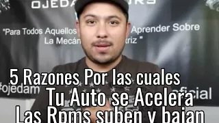 5 Razones Por las Cuales tu Auto se Acelera (suben y bajan los rpms)