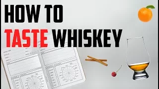 How to Taste Whiskey