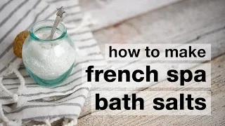 How to Make DIY French Spa Bath Salts // Humblebee & Me