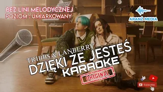 TRIBBS & LANBERRY - Dzięki że jesteś (karaoke original)