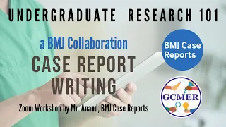 GCMER x BMJ Case Reports: Case Report writing Workshop | Anamnesis Part 1