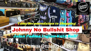 Where to Shopping in Bali | Jhohnny No Bullshitshop in Padma Legian Is Great Shop