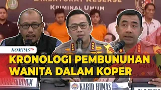 Keterangan Lengkap Polisi Kronologi Pembunuhan Wanita dalam Koper Hitam