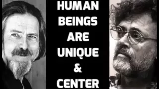 Alan Watts & Terence McKenna -  Human Beings Are Unique